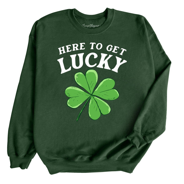 Here To Get Lucky - Forest Green - Front