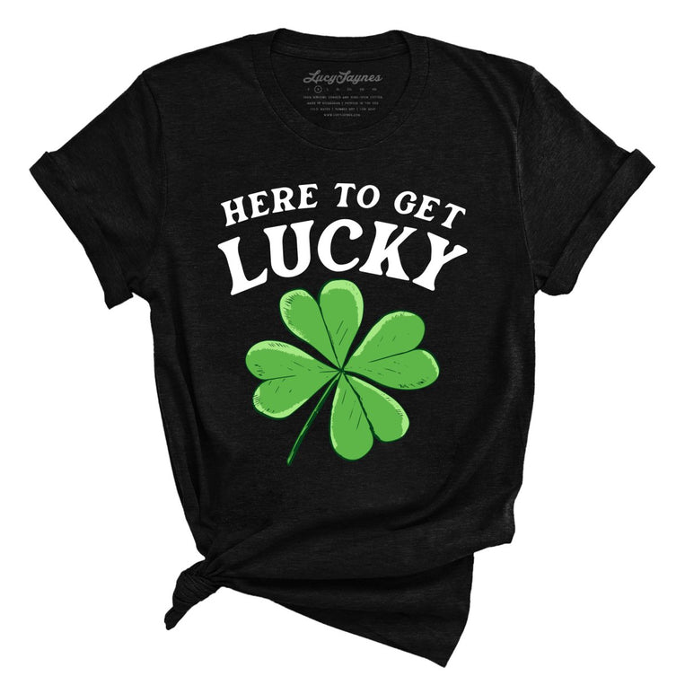 Here To Get Lucky - Black Heather - Full Front