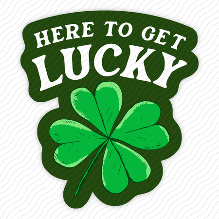 Here To Get Lucky Sticker