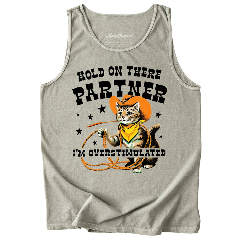 Hold On There Partner I'm Overstimulated Comfort Colors Graphic Tank Top - Sandstone