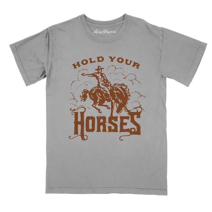 Hold Your Horses Comfort Colors Tee