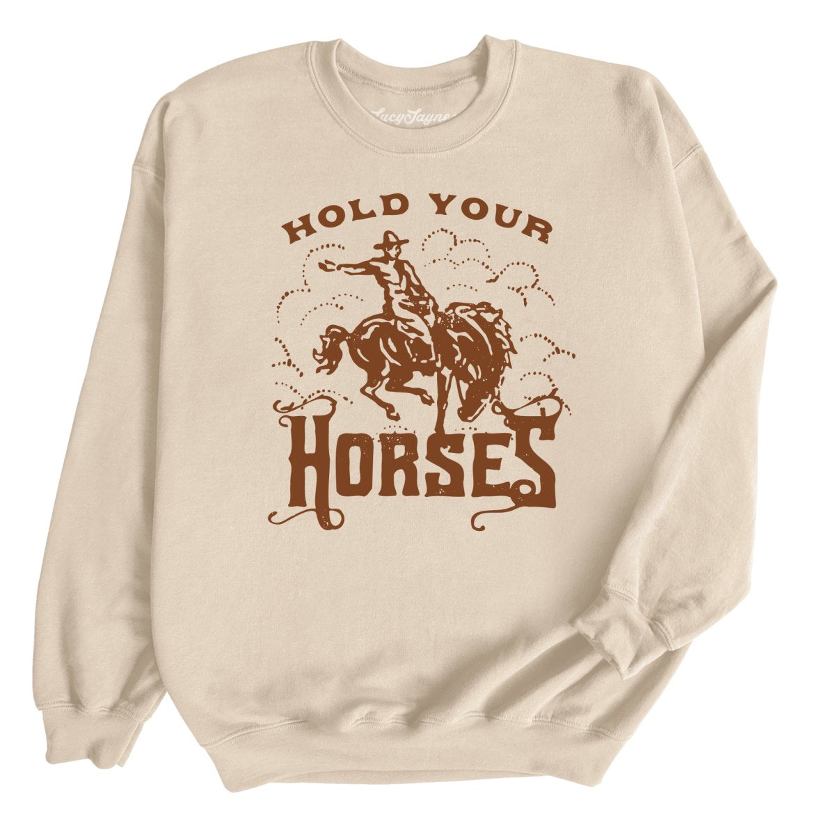 Hold Your Horses Sweatshirt | Lucy Jaynes