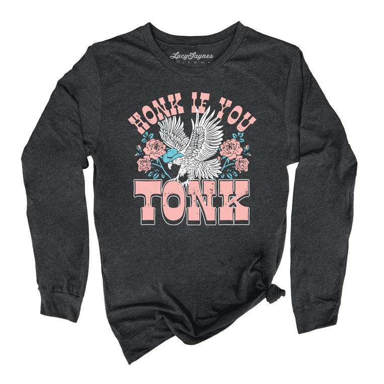 Honk if You Tonk - Dark Grey Heather - Full Front