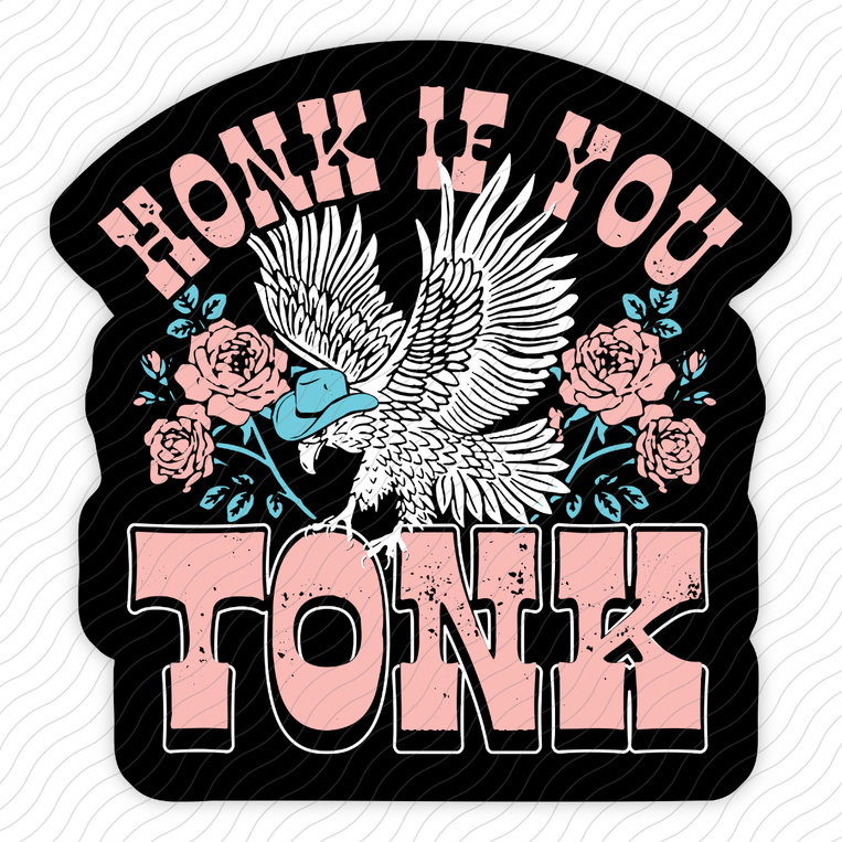 Honk If You Tonk - Sticker