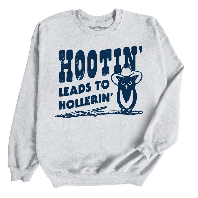 Hootin' Leads to Hollerin' - Ash - Full Front