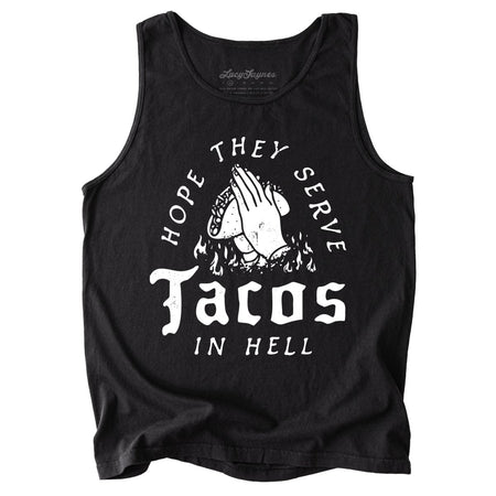 Hope They Serve Tacos In Hell Comfort Colors Tank Top