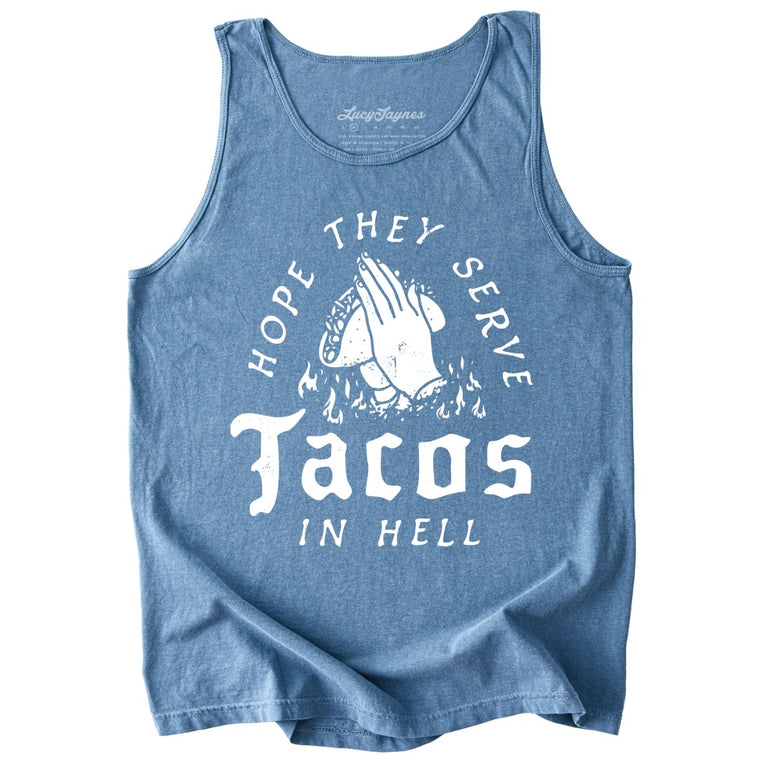 Hope They Serve Tacos In Hell Comfort Colors Graphic Tank Top - Blue Jean