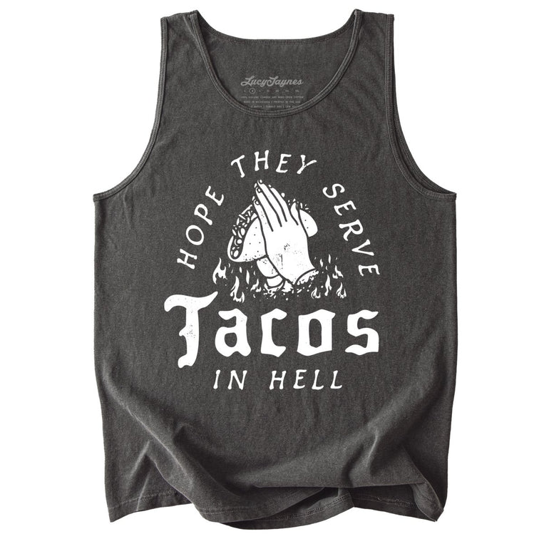 Hope They Serve Tacos In Hell Comfort Colors Graphic Tank Top - Pepper