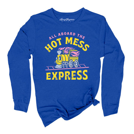 Hot Mess Express Long Sleeve Tee