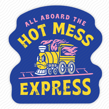 Hot Mess Express Sticker