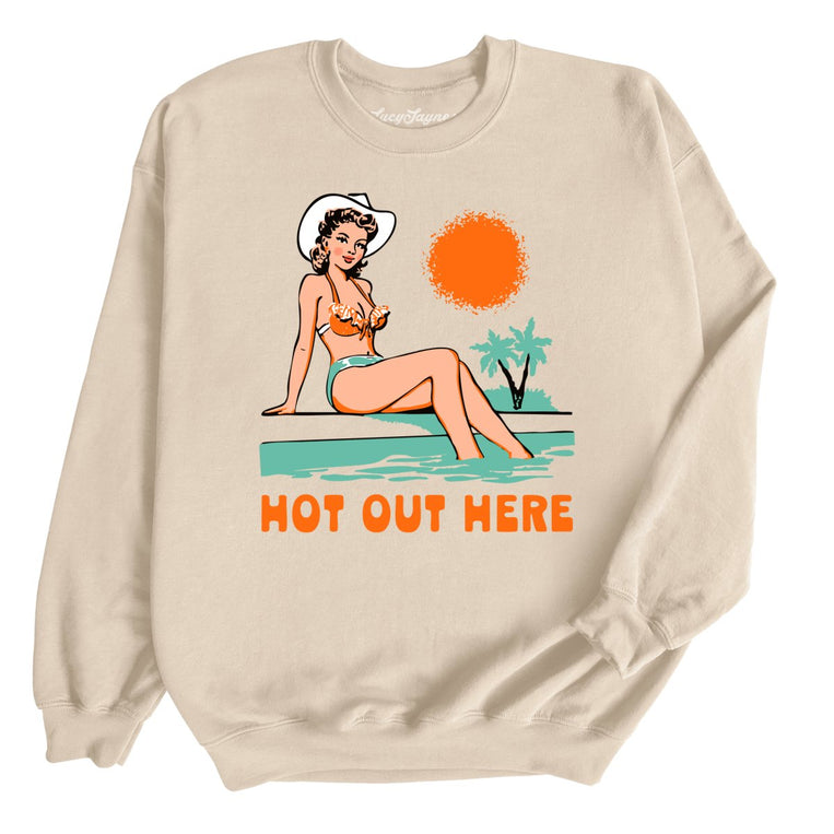 Hot Out Here - Sand - Unisex Sweatshirt