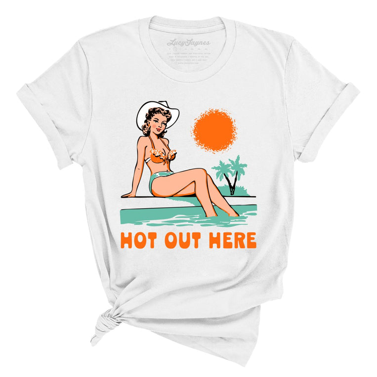 Hot Out Here - White - Unisex T-Shirt