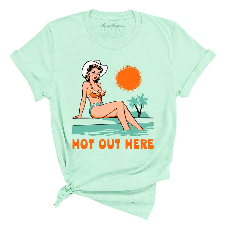 Hot Out Here - Heather Mint - Unisex T-Shirt