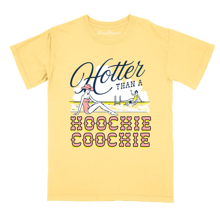 Hotter Than a Hoochie Coochie - Butter - Full Front