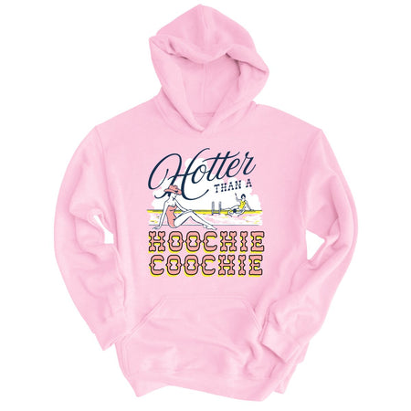 Hotter Than a Hoochie Coochie Hoodie