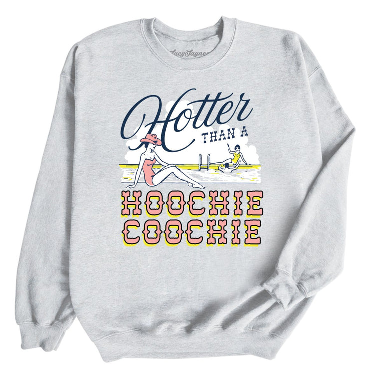 Hotter Than a Hoochie Coochie - Ash - Full Front