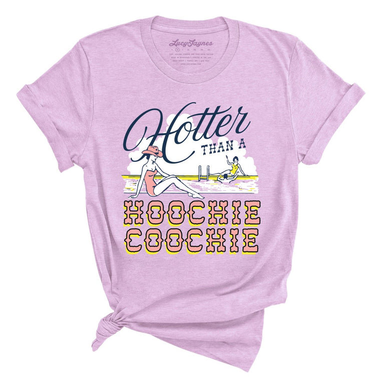 Hotter Than a Hoochie Coochie - Heather Prism Lilac - Unisex T-Shirt