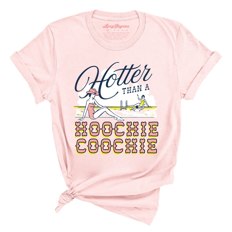 Hotter Than a Hoochie Coochie - Soft Pink - Unisex T-Shirt