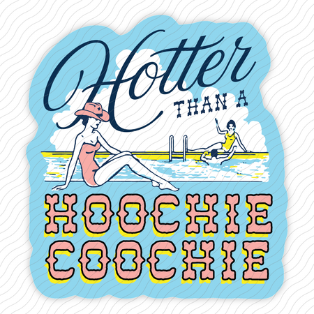Hotter Than a Hoochie Coochie Sticker
