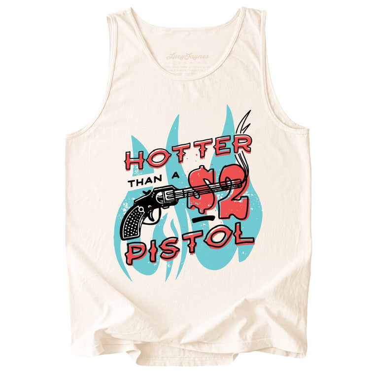 Hotter Than a Two Dollar Pistol Comfort Colors Graphic Tank Top - Ivory