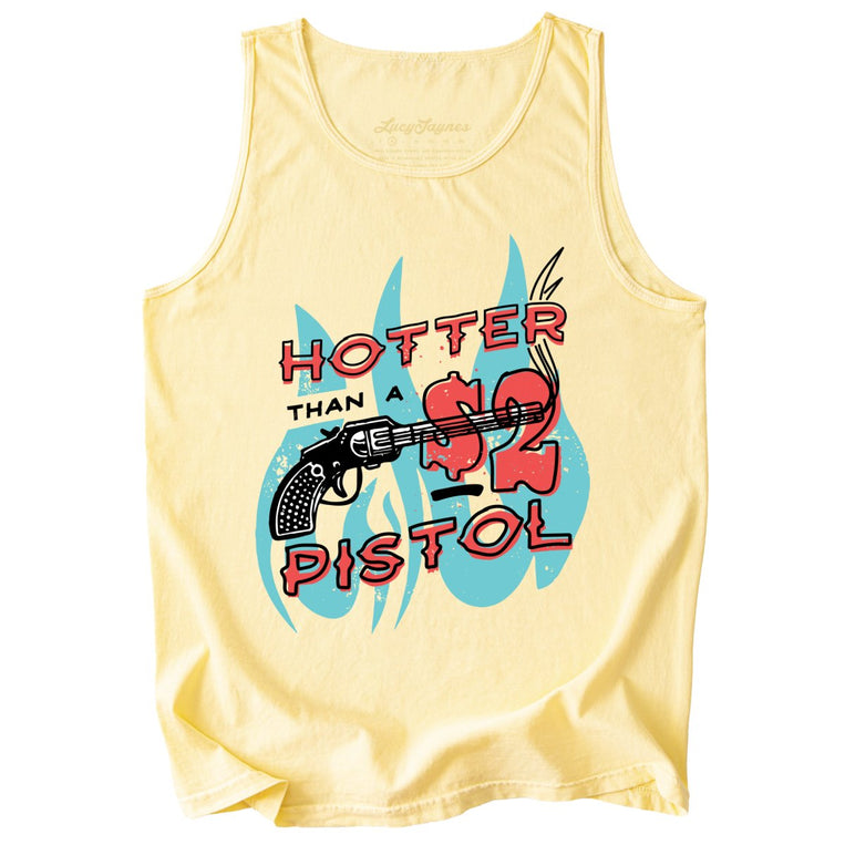 Hotter Than a Two Dollar Pistol Comfort Colors Graphic Tank Top - Butter