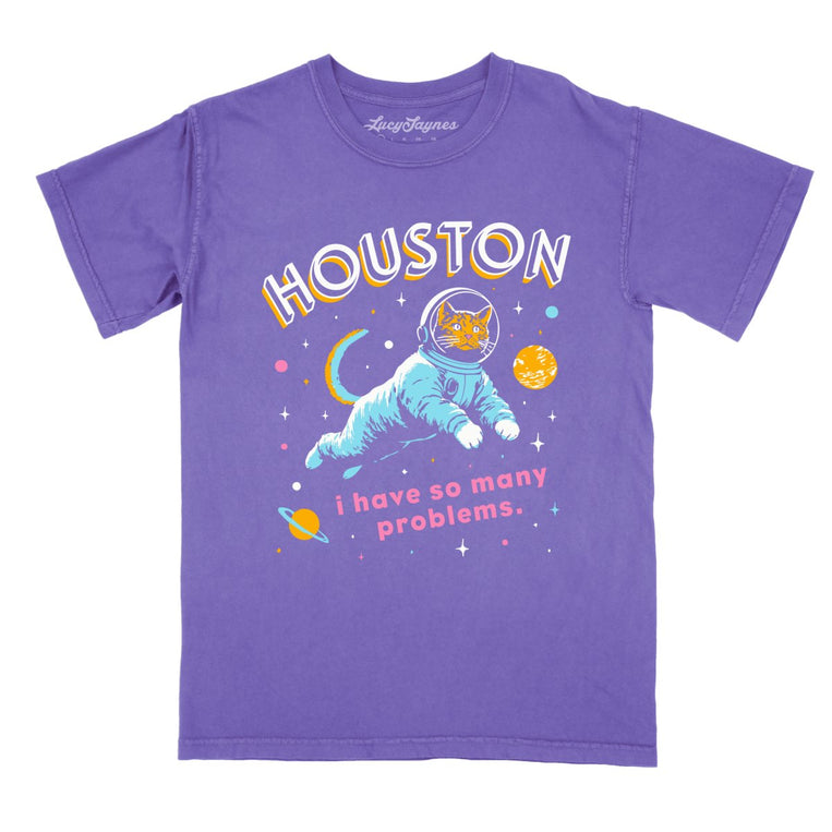 Houston I Have So Many Problems - Violet - Comfort Colors Tee