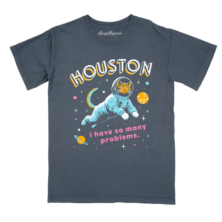 Houston I Have So Many Problems - Denim - Comfort Colors Tee