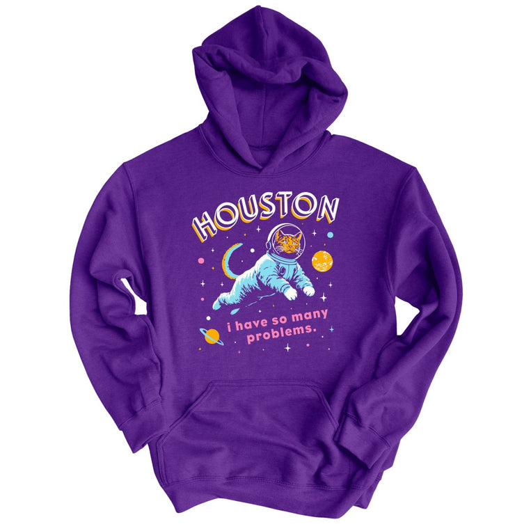 Houston I Have So Many Problems - Purple - Unisex Hoodie