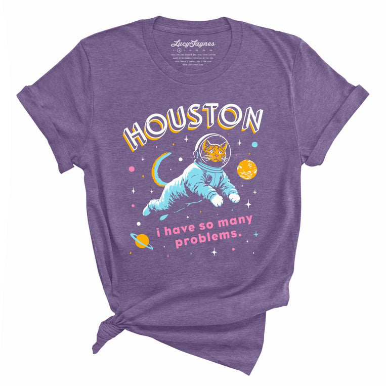 Houston I Have So Many Problems - Heather Purple - Unisex T-Shirt