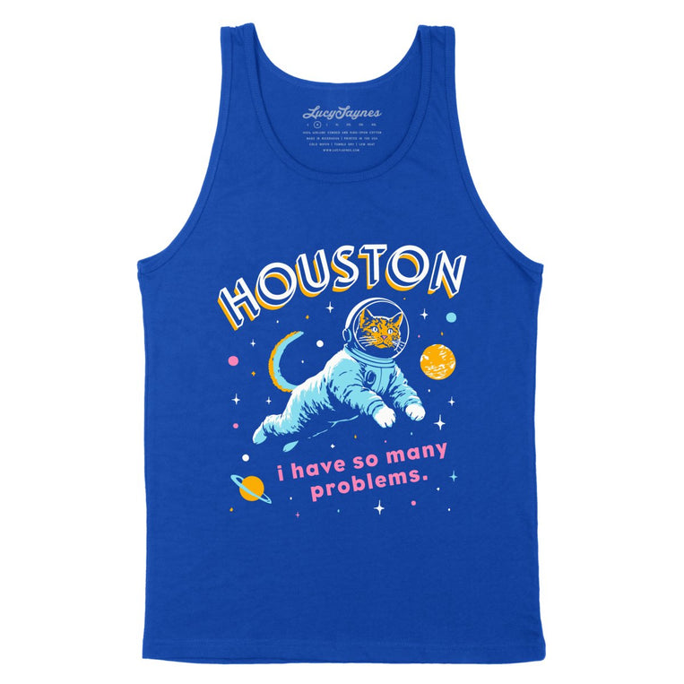 Houston I Have So Many Problems - True Royal - Unisex Tank Top