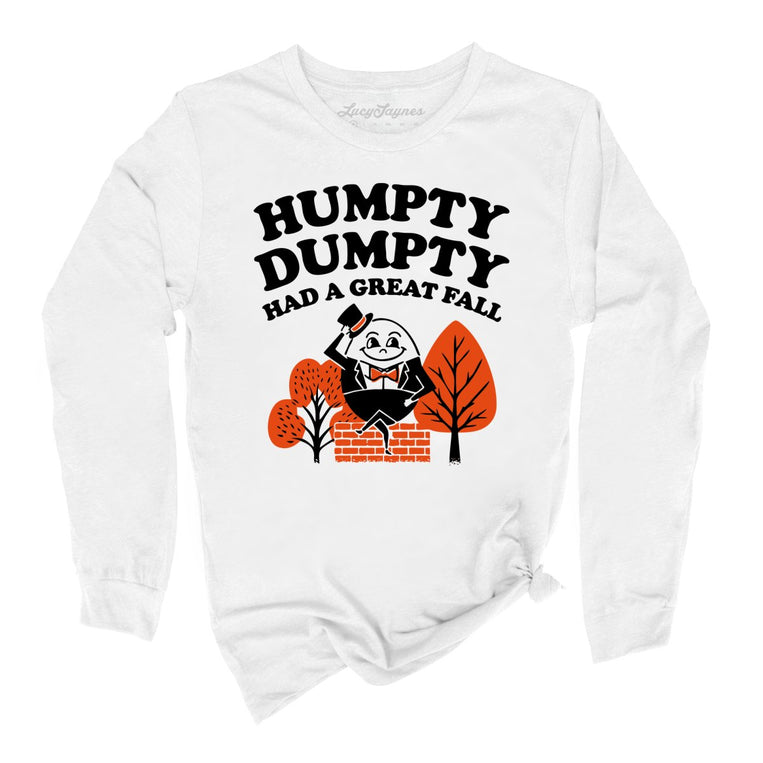 Humpty Dumpty Had A Great Fall - White - Full Front