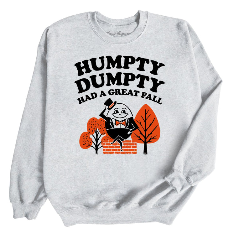 Humpty Dumpty Had A Great Fall - Ash - Full Front