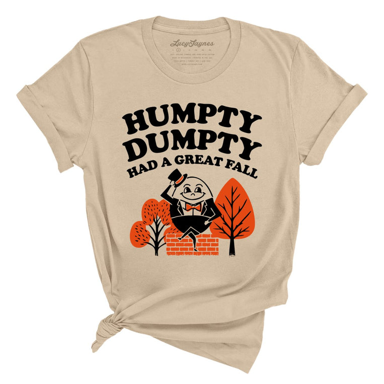 Humpty Dumpty Had A Great Fall - Tan - Full Front