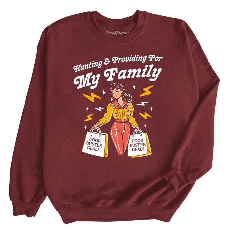 Hunting And Providing For My Family - Maroon - Unisex Sweatshirt