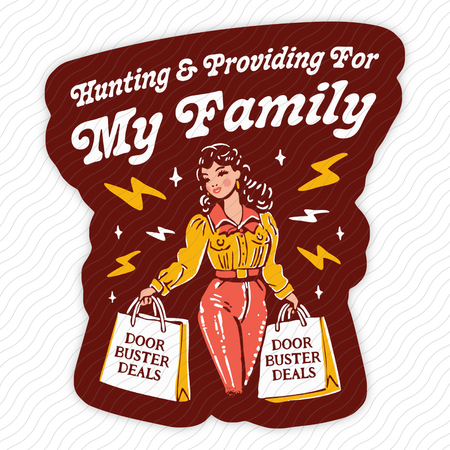 Hunting And Providing For My Family Sticker