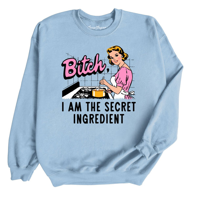 I Am The Secret Ingredient - Light Blue - Unisex Sweatshirt