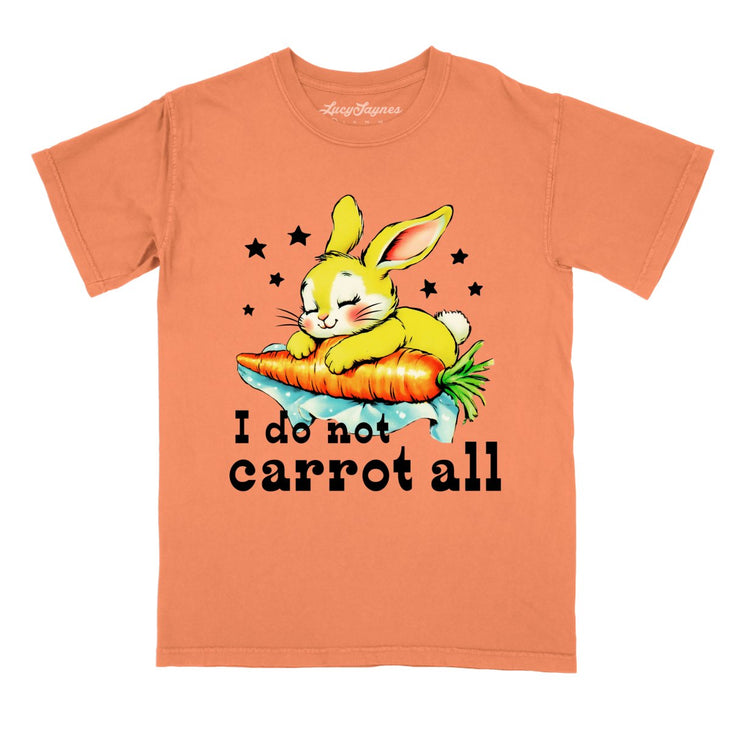 I Do Not Carrot All Comfort Colors Tee
