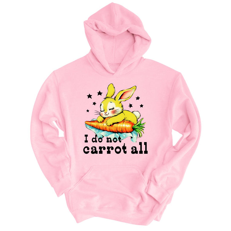 I Do Not Carrot All - Light Pink - Unisex Hoodie