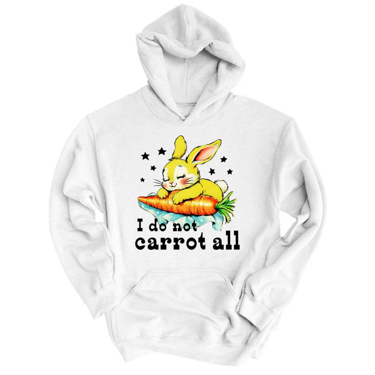 I Do Not Carrot All - White - Unisex Hoodie