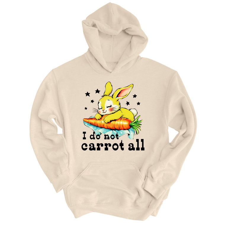 I Do Not Carrot All - Sand - Unisex Hoodie