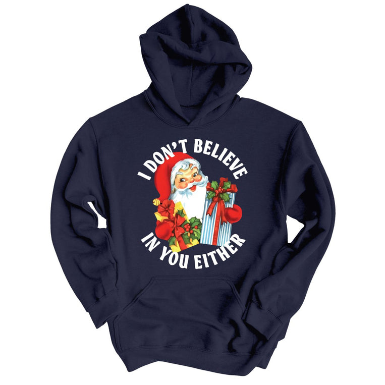 I Don't Believe In You Either - Classic Navy - Full Front