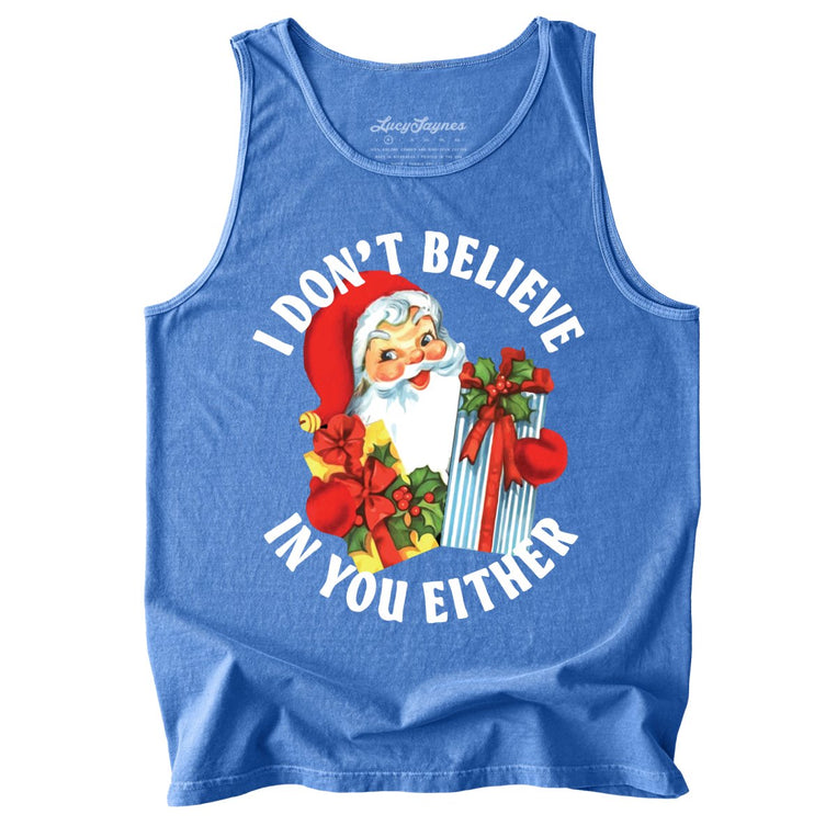 I Don't Believe In You Either Comfort Colors Graphic Tank Top - Flo Blue