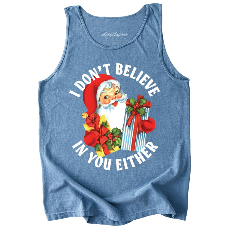 I Don't Believe In You Either Comfort Colors Graphic Tank Top - Blue Jean