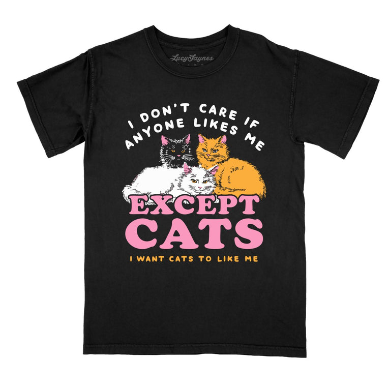 I Don't Care If Anyone Likes Me Except Cats - Black - Comfort Colors Tee
