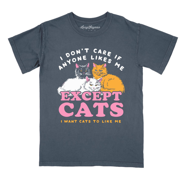 I Don't Care If Anyone Likes Me Except Cats - Denim - Comfort Colors Tee