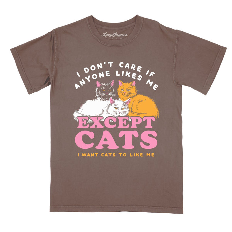I Don't Care If Anyone Likes Me Except Cats - Espresso - Comfort Colors Tee