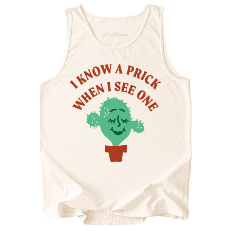 I Know a Prick When I See One Comfort Colors Tank Top