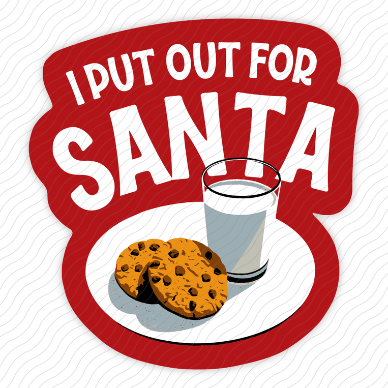 I Put Out For Santa - Sticker
