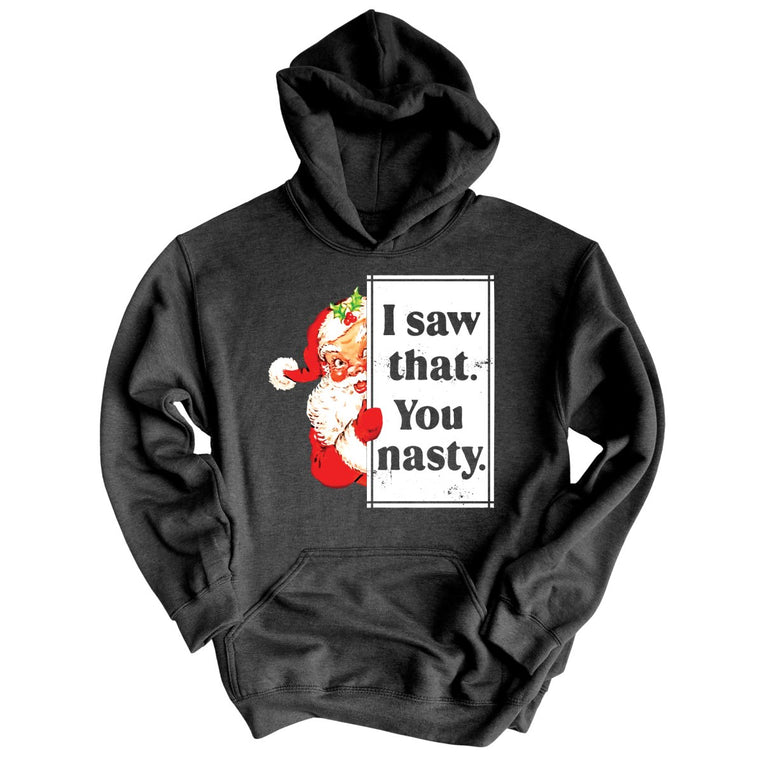 I Saw That You Nasty - Charcoal Heather - 