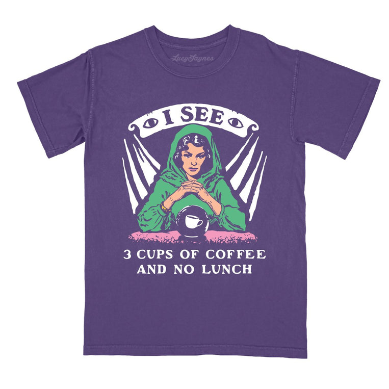 I See Three Cups Of Coffee And No Lunch - Grape - Comfort Colors Tee